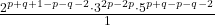 \frac{2^{p+q+1-p-q-2} \cdot 3^{2p-2p} \cdot 5^{p+q-p-q-2}}{1}