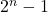  2^n-1