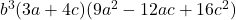  b^3(3a + 4c)(9a^2 - 12ac + 16c^2) 
