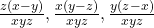  \frac{z(x - y)}{xyz}, \frac{x(y - z)}{xyz}, \frac{y(z - x)}{xyz} 
