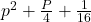  p^2 + \frac{P}{4} +\frac{1}{16} 