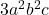 3a^2 b^2 c