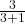 \frac{3}{3 + 1}