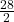 \frac{28}{2}