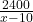\frac{2400}{x - 10}