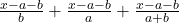  \frac{x - a - b}{b}  + \frac{x - a - b}{a} + \frac{x - a - b}{a + b} 