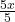 \frac{5x}{5}