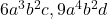 6a^3b^2c, 9a^4b^2d