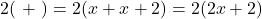  2(\text{দৈর্ঘ্য + প্রস্থ}) = 2(x + x + 2) = 2(2x + 2) 