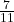 \frac7{11}