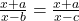 \frac{x + a}{x - b} = \frac{x + a}{x - c}