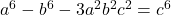  a^6 - b^6 - 3a^2b^2c^2 = c^6 
