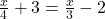 \frac{x}{4} + 3 = \frac{x}{3} - 2 
