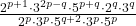 \frac{2^{p+1} \cdot 3^{2p-q} \cdot 5^{p+q} \cdot 2^{q} \cdot 3^{q}}{2^{p} \cdot 3^{p} \cdot 5^{q+2} \cdot 3^{p} \cdot 5^{p}}