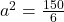 a^2 = \frac{150 &pi;}{6}  