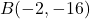  B(-2, -16) 