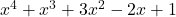 x^4 + x^3 + 3x^2 - 2x + 1