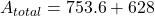  A_{total} = 753.6 + 628 