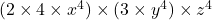  (2 \times 4 \times x^4) \times (3 \times y^4) \times z^4 