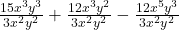 \frac{15x^3y^3}{3x^2y^2} + \frac{12x^3y^2}{3x^2y^2} - \frac{12x^5y^3}{3x^2y^2} 