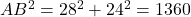  AB^2 = 28^2 + 24^2 = 1360