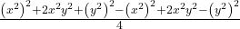  \frac{\left(x^2\right)^2+2x^2y^2+\left(y^2\right)^2-\left(x^2\right)^2+2x^2y^2-\left(y^2\right)^2}4 
