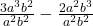 \frac{3a^3b^2}{ a^2b^2} - \frac{ 2a^2b^3}{ a^2b^2} 