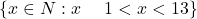  \{x \in N : x \text{ বিজোড় সংখ্যা এবং } 1 < x < 13\} 