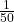  \frac{1}{50}
