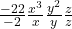 \frac{-22}{-2} ✕ \frac{ x^3}{ x} ✕ \frac{y^2}{y} ✕  \frac{z}{z}
