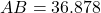  AB = 36.878 
