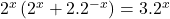 2^x\left(2^x+2.2^{-x}\right)=3.2^x\\