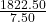 \frac{1822.50}{7.50}