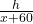  \frac{h}{x + 60}