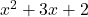 x^2 + 3x + 2