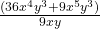 \frac{(36x^4y^3+9x^5y^3)}{ 9xy }