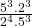  \frac{5^3. 2^3}{2^4.5^3} 