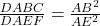 \frac{DABC}{DAEF} = \frac{AB^2}{AE^2} 