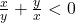 \frac{x}{y} + \frac{y}{x} < 0 