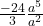\frac{- 24}{3} ✕ \frac{ a^5}{ a^2} 
