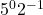  5^0 &times; 2^{-1} 