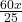  \frac{60 &times; x}{25}