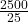 \frac{2500}{25}