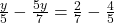  \frac{y}{5} - \frac{5y}{7} = \frac{2}{7}-  \frac{4}{5}