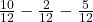 \frac{10}{12} - \frac{2}{12} - \frac{5}{12}
