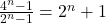  প্রশ্ন ১০।  \quad \frac{4^n - 1}{2^n - 1} = 2^n + 1 