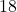  18 