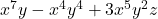  x^7y - x^4y^4 + 3x^5y^2z 