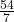  \frac{54}{7}