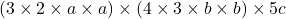  (3 \times 2 \times a \times a) \times (4 \times 3 \times b \times b) \times 5c 